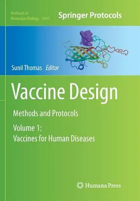 Vaccine Design: Methods and Protocols: Volume 1: Vaccines for Human Diseases by Sunil Thomas