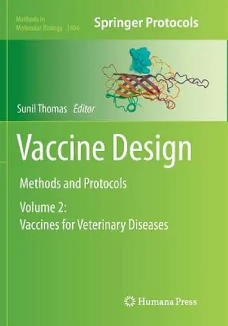 Vaccine Design: Methods and Protocols, Volume 2: Vaccines for Veterinary Diseases by Sunil Thomas