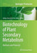 Biotechnology of Plant Secondary Metabolism: Methods and Protocols by Arthur Germano Fett-Neto