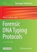 Forensic DNA Typing Protocols by William Goodwin