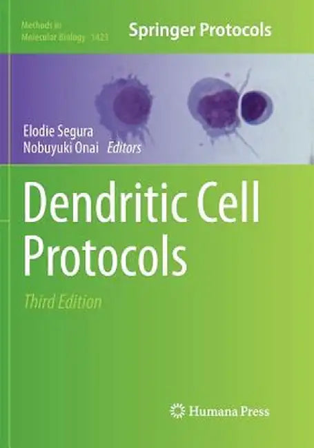 Dendritic Cell Protocols by Elodie Segura