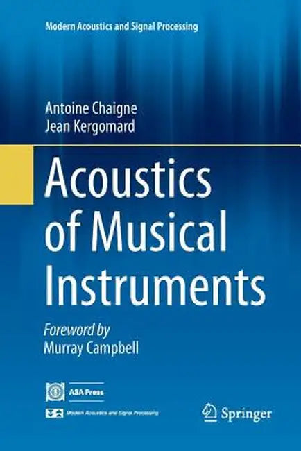 Acoustics of Musical Instruments by Antoine Chaigne