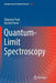 Quantum-Limit Spectroscopy by Zbigniew Ficek