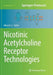 Nicotinic Acetylcholine Receptor Technologies by Ming D. Li