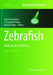 Zebrafish: Methods and Protocols by Koichi Kawakami