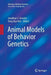 Animal Models of Behavior Genetics by Jonathan C. Gewirtz