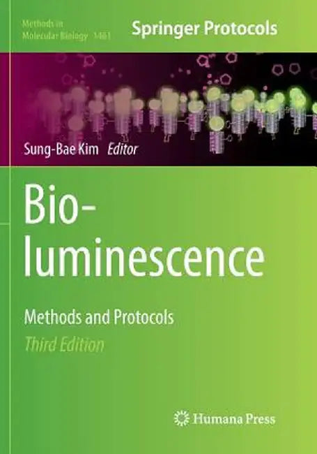 Bioluminescence: Methods and Protocols by Sung Bae Kim