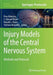 Injury Models of the Central Nervous System: Methods and Protocols by Firas H. Kobeissy