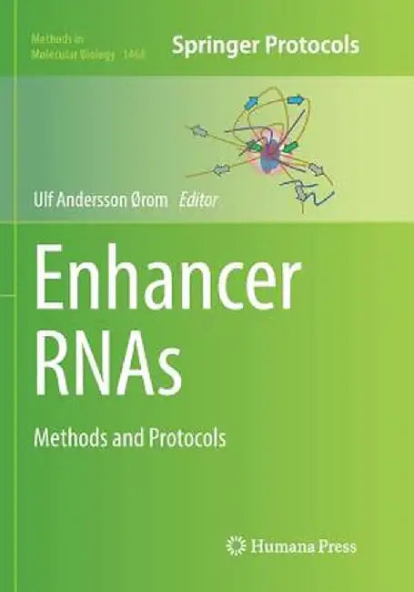 Enhancer Rnas: Methods and Protocols by Ulf Andersson Ørom