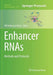 Enhancer Rnas: Methods and Protocols by Ulf Andersson Ørom