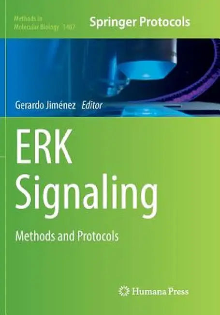 Erk Signaling: Methods and Protocols by Gerardo Jimenez