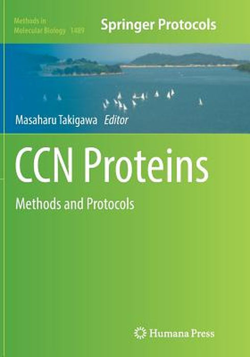 Ccn Proteins: Methods and Protocols by Masaharu Takigawa