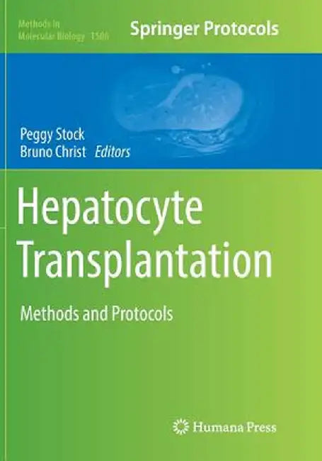 Hepatocyte Transplantation: Methods and Protocols by Peggy Stock