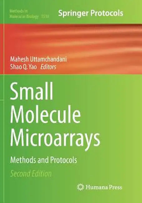 Small Molecule Microarrays: Methods and Protocols by Mahesh Uttamchandani