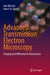 Advanced Transmission Electron Microscopy: Imaging and Diffraction in Nanoscience by Jian Min Zuo