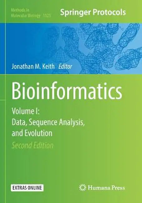 Bioinformatics: Volume I: Data, Sequence Analysis, and Evolution by Jonathan M. Keith