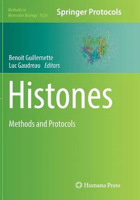 Histones: Methods and Protocols by Benoit Guillemette