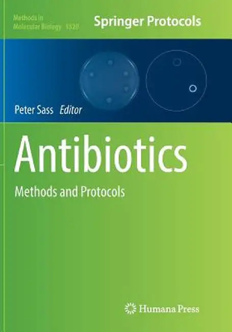 Antibiotics: Methods and Protocols by Peter Sass