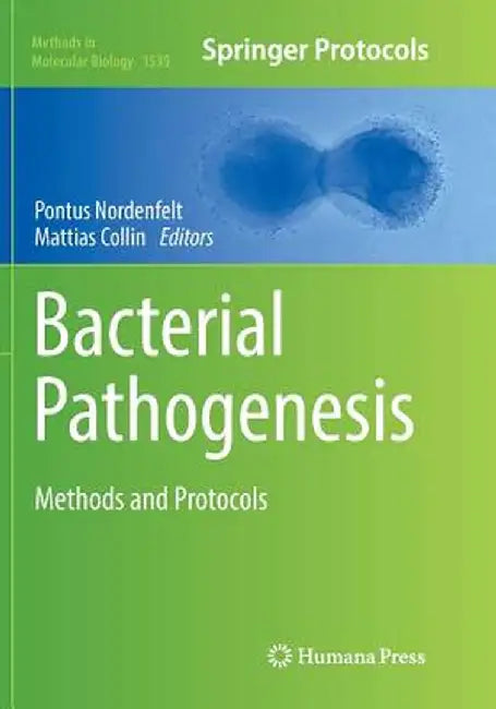 Bacterial Pathogenesis: Methods and Protocols by Pontus Nordenfelt