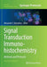 Signal Transduction Immunohistochemistry: Methods and Protocols by Alexander E. Kalyuzhny