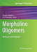 Morpholino Oligomers: Methods and Protocols by Hong M. Moulton