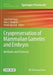 Cryopreservation of Mammalian Gametes and Embryos: Methods and Protocols by Zsolt Peter Nagy