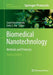 Biomedical Nanotechnology: Methods and Protocols by Sarah Hurst Petrosko