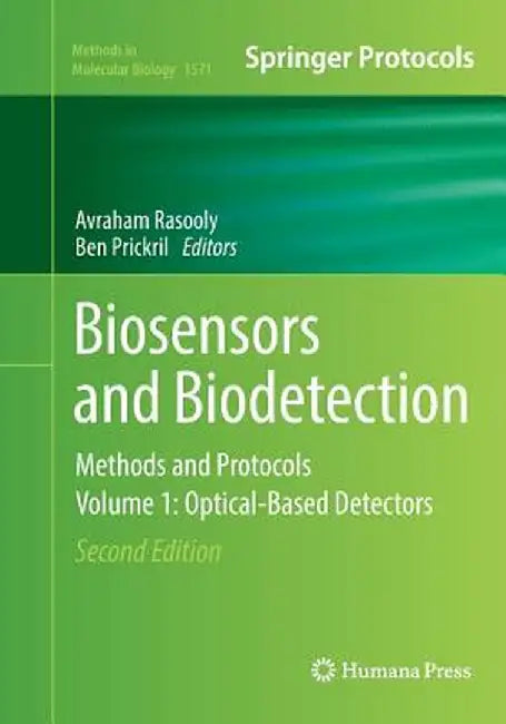 Biosensors and Biodetection: Methods and Protocols Volume 1: Optical-Based Detectors by Avraham Rasooly