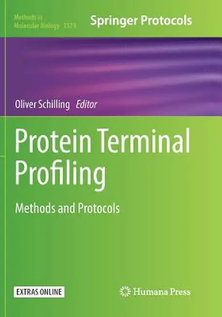 Protein Terminal Profiling: Methods and Protocols by Oliver Schilling
