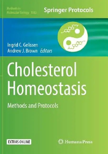 Cholesterol Homeostasis: Methods and Protocols by Ingrid C. Gelissen