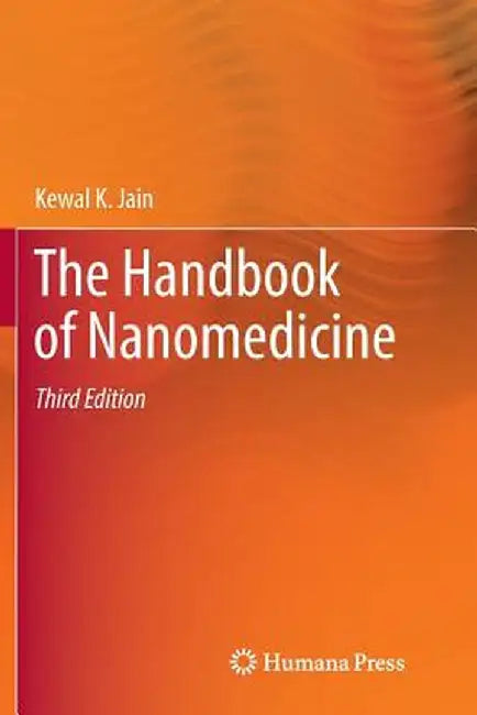 The Handbook of Nanomedicine by Kewal K. Jain