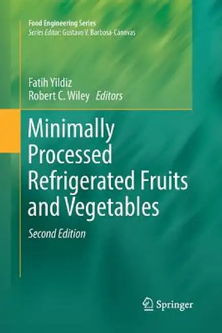 Minimally Processed Refrigerated Fruits and Vegetables by Fatih Yildiz