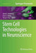 Stem Cell Technologies in Neuroscience by Amit K. Srivastava