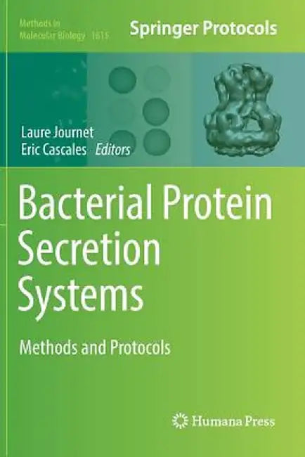 Bacterial Protein Secretion Systems: Methods and Protocols by Laure Journet