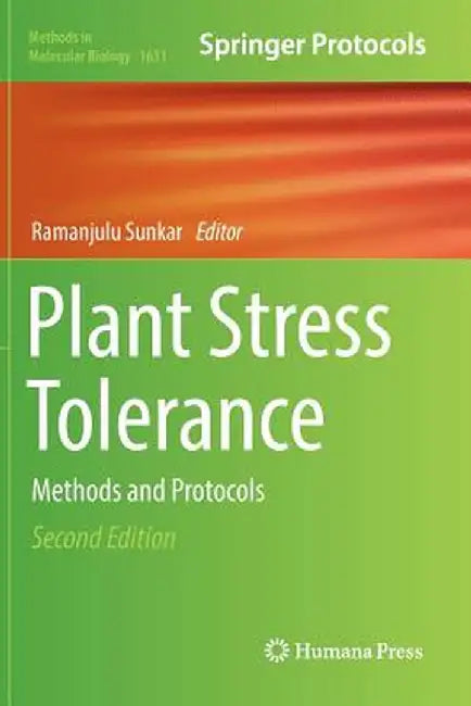 Plant Stress Tolerance: Methods and Protocols by Ramanjulu Sunkar