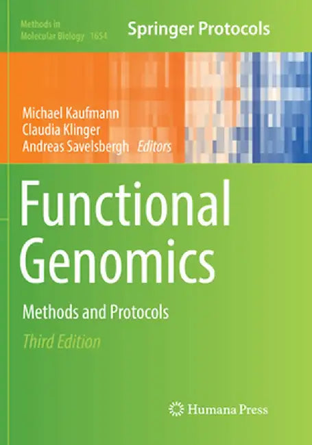 Functional Genomics: Methods and Protocols by Michael Kaufmann