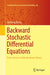 Backward Stochastic Differential Equations From Linear to Fully Nonlinear Theory by Zhang