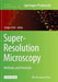 Super-Resolution Microscopy: Methods and Protocols by Holger Erfle
