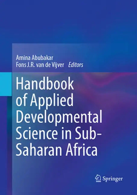 Handbook of Applied Developmental Science in Sub-Saharan Africa by Amina Abubakar