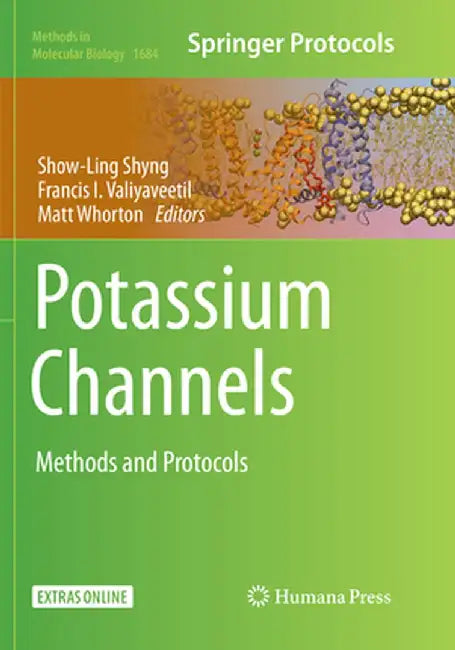 Potassium Channels: Methods and Protocols by Show-Ling Shyng