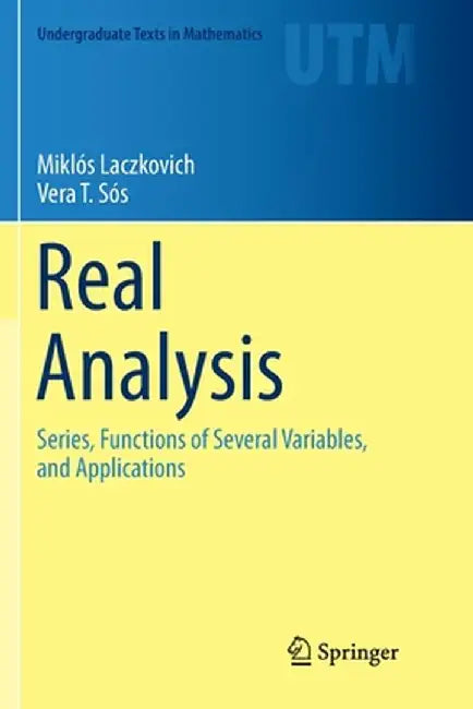 Real Analysis: Series, Functions of Several Variables, and Applications by Miklós Laczkovich