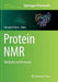 Protein NMR: Methods and Protocols by Ranajeet Ghose