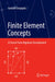 Finite Element Concepts: A Closed-Form Algebraic Development by Gautam Dasgupta