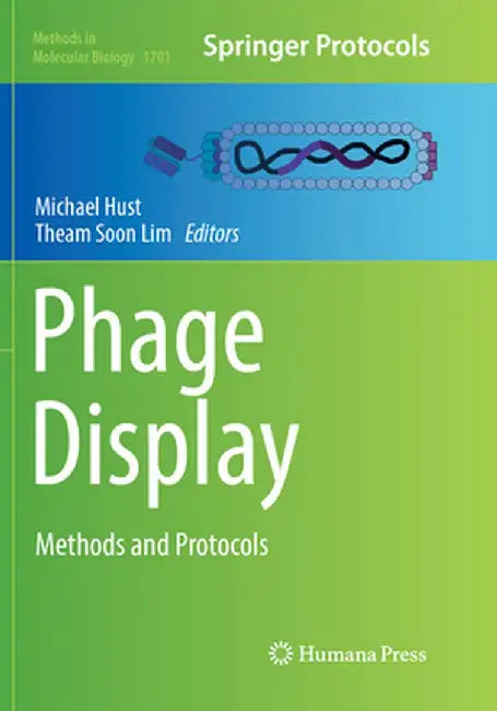Phage Display: Methods and Protocols by Michael Hust
