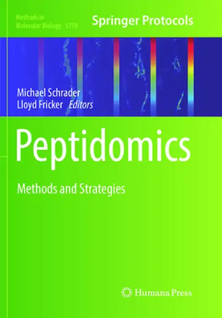 Peptidomics: Methods and Strategies by Michael Schrader