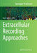 Extracellular Recording Approaches by Roy V. Sillitoe