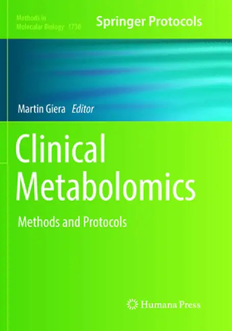 Clinical Metabolomics: Methods and Protocols by Martin Giera