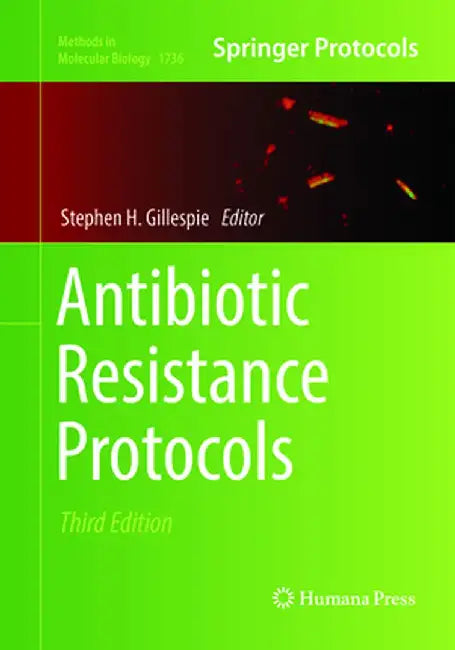 Antibiotic Resistance Protocols by Stephen H. Gillespie