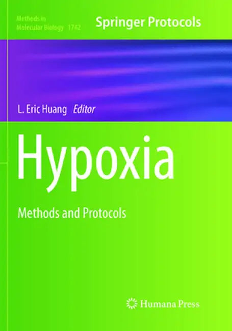 Hypoxia: Methods and Protocols by L. Eric Huang