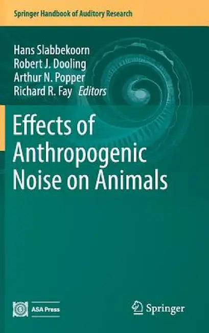 Effects of Anthropogenic Noise on Animals by Hans Slabbekoorn